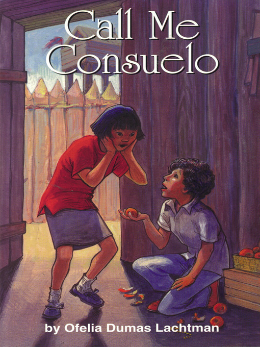 Title details for Call Me Consuelo by Ofelia Dumas Lachtman - Available